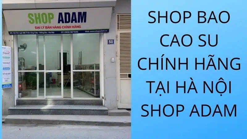 Tổng Hợp Các Shop Bao Cao Su, Sextoy Uy Tín ở Hà Nội